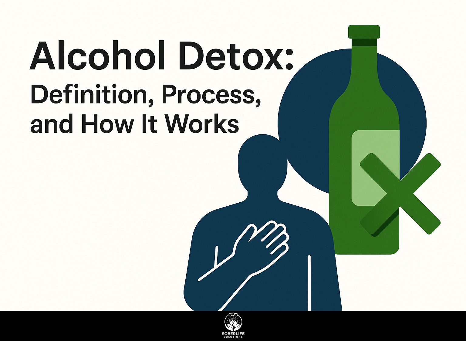 Alcohol Detox: Definition, Process, and How It Works