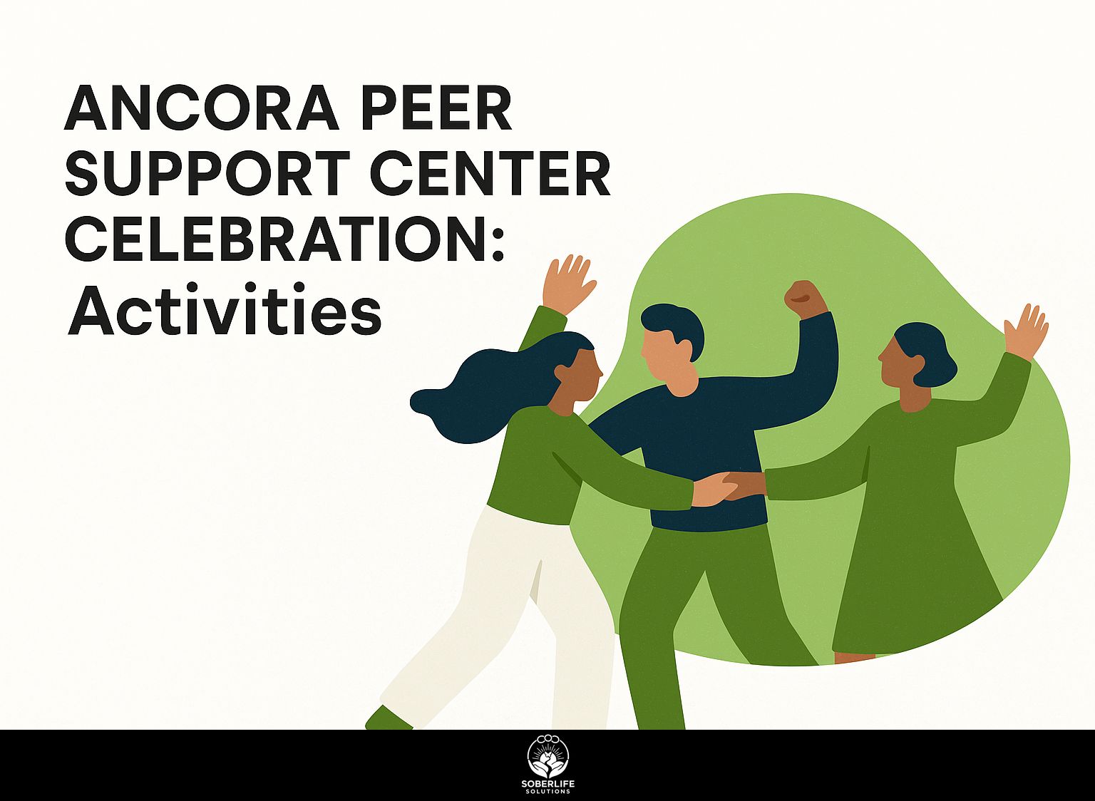 Ancora Peer Support Center Celebration: Activities