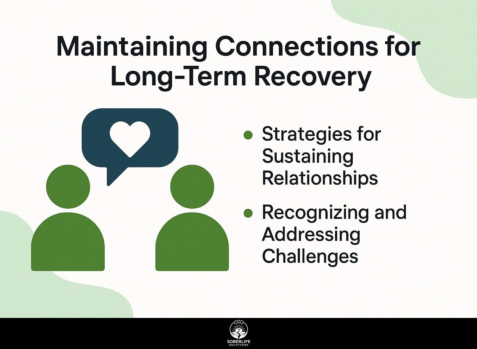 Maintaining Connections for Long-Term Recovery