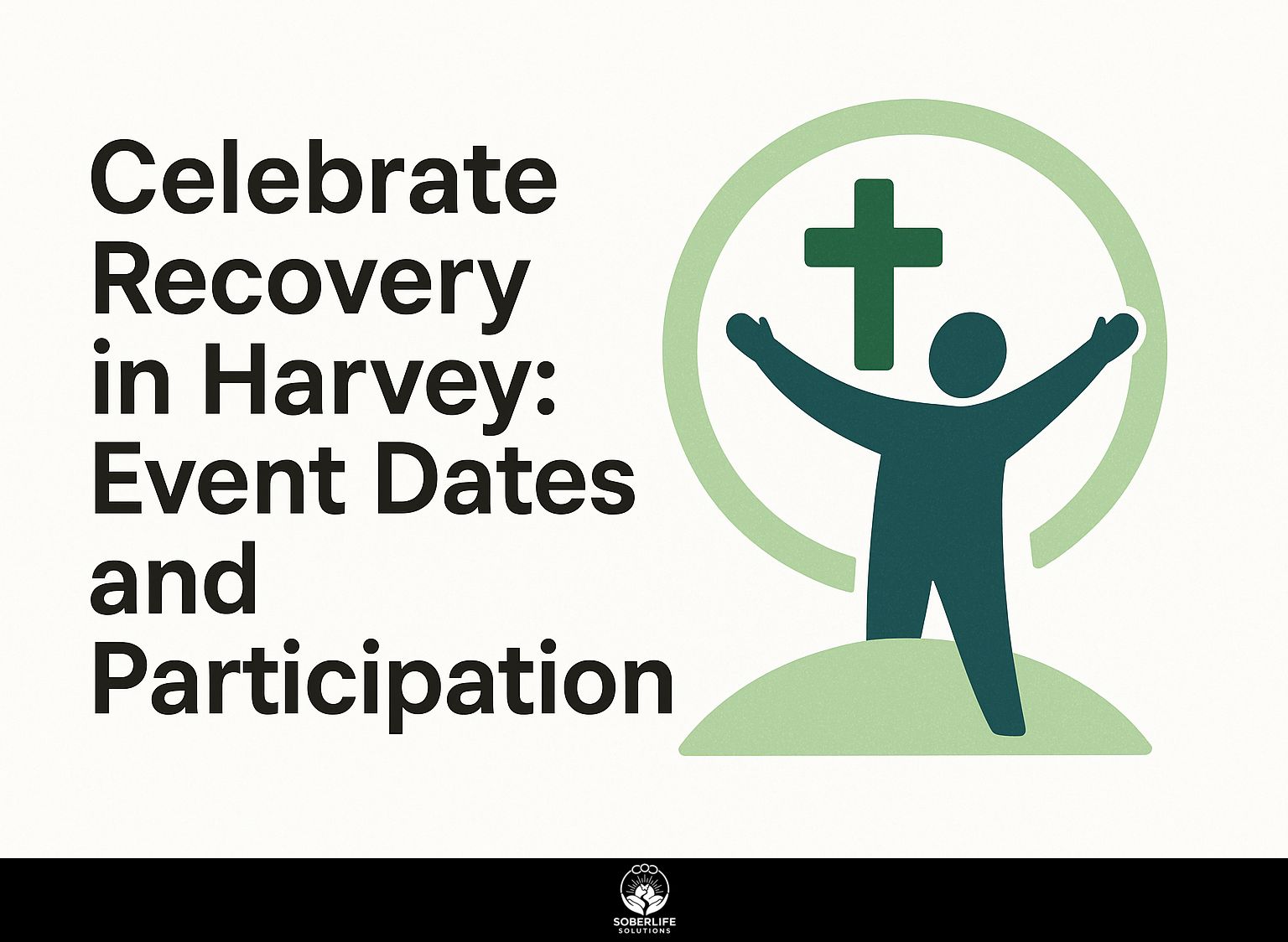 Celebrate Recovery in Harvey: Event Dates and Participation
