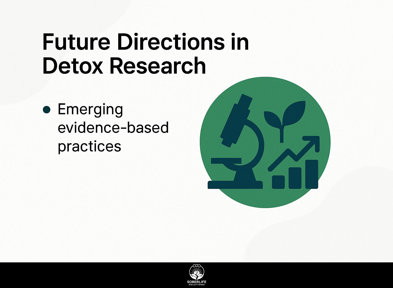 Future Directions in Detox Research