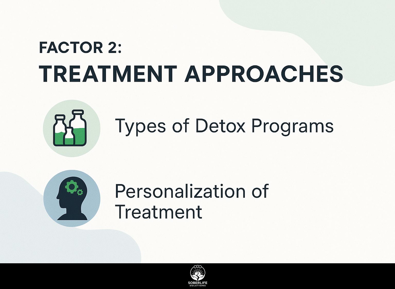 Factor 2: Treatment Approaches