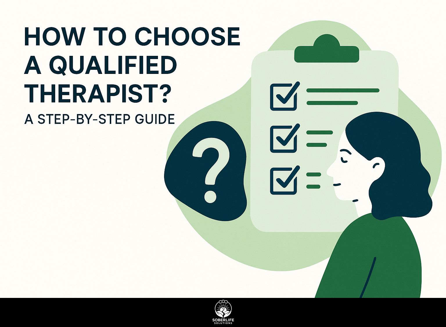 How to Choose a Qualified Therapist? A Step-by-Step Guide