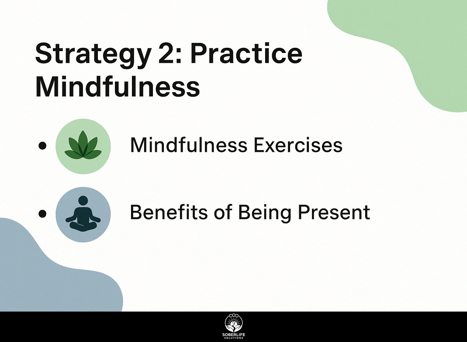 Strategy 2: Practice Mindfulness