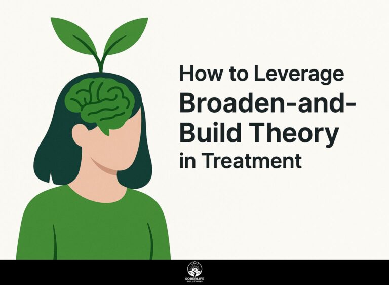 How to Leverage Broaden-and-Build Theory in Treatment