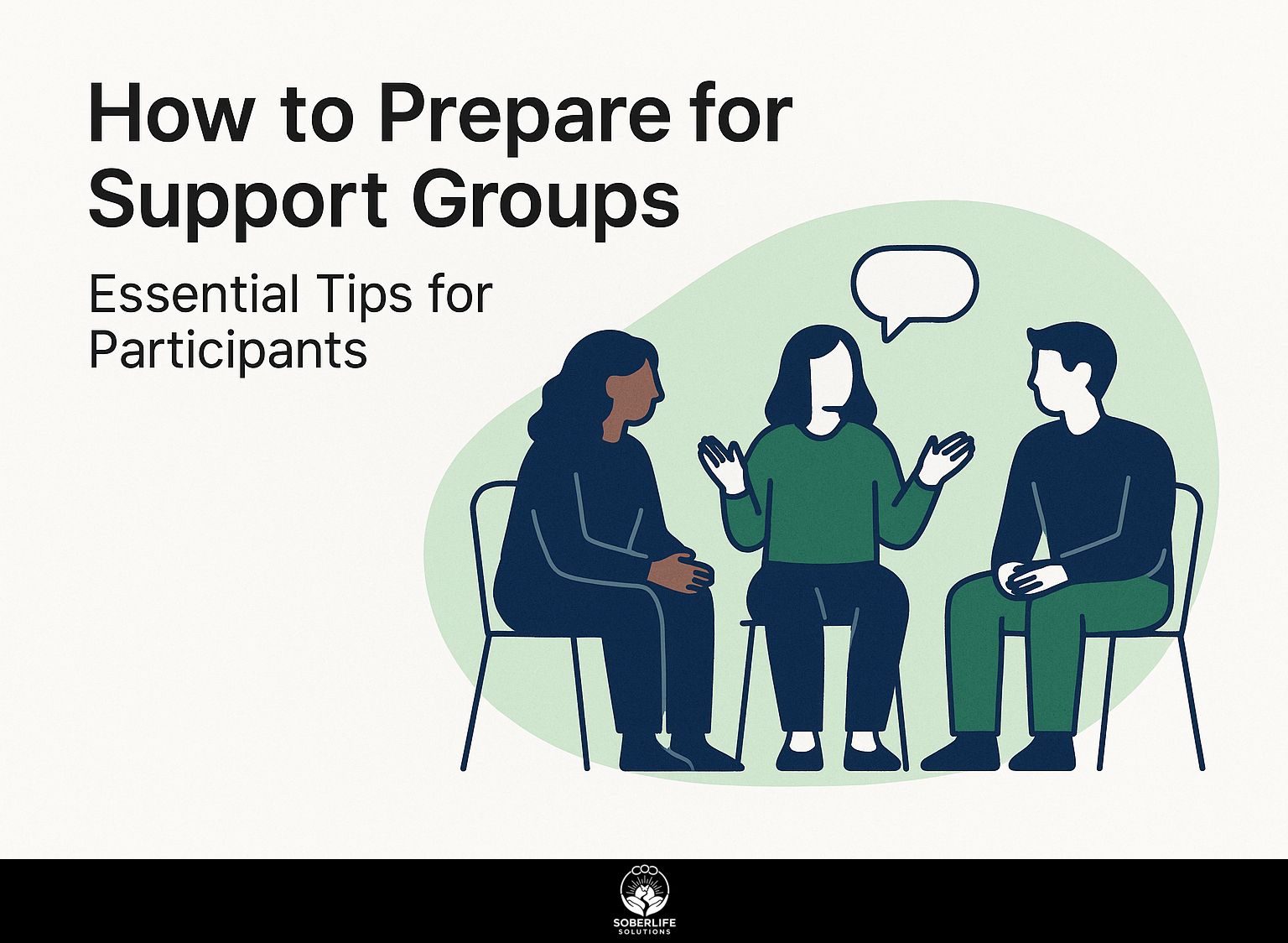 How to Prepare for Support Groups: Essential Tips for Participants