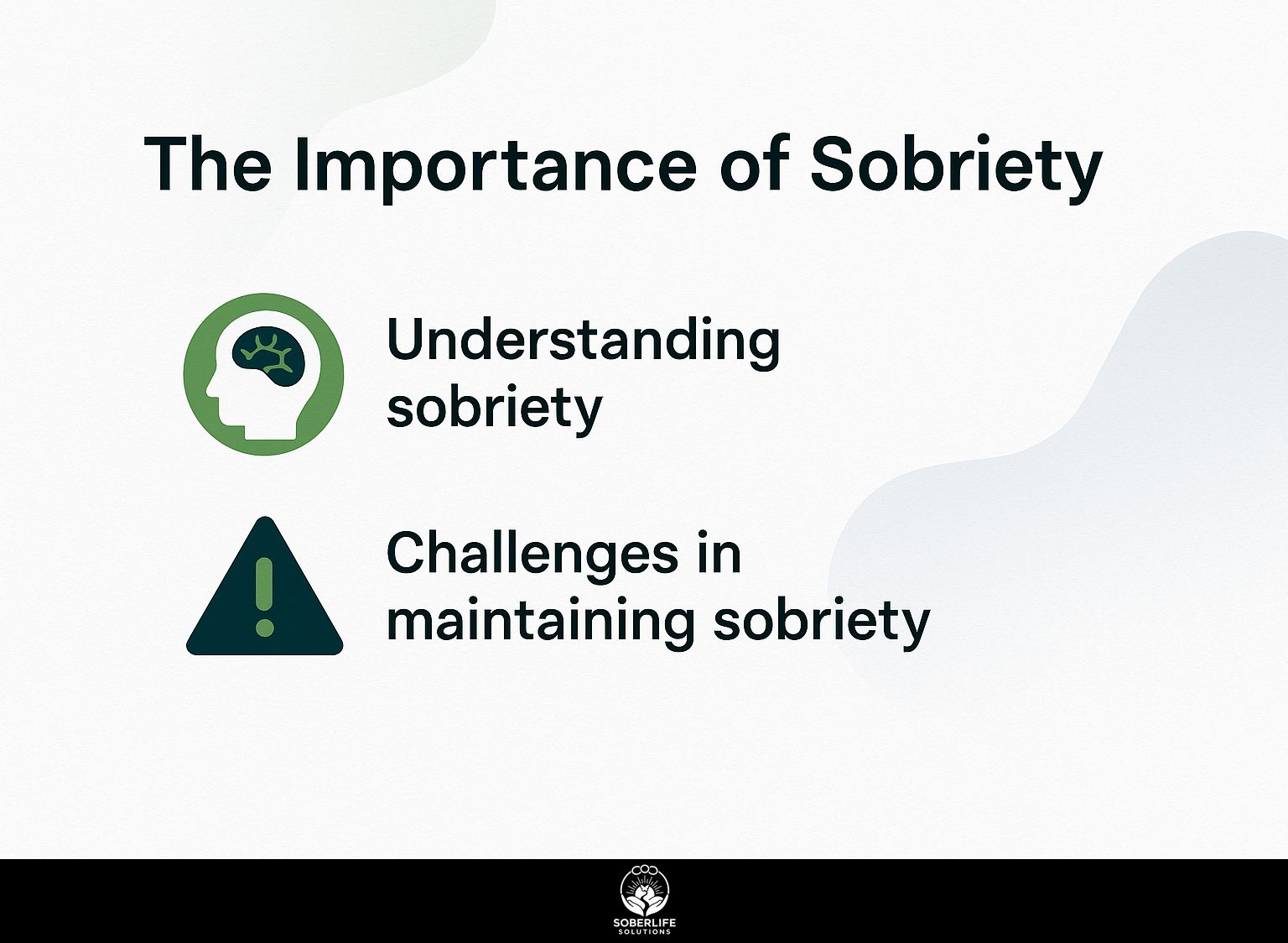 The Importance of Sobriety