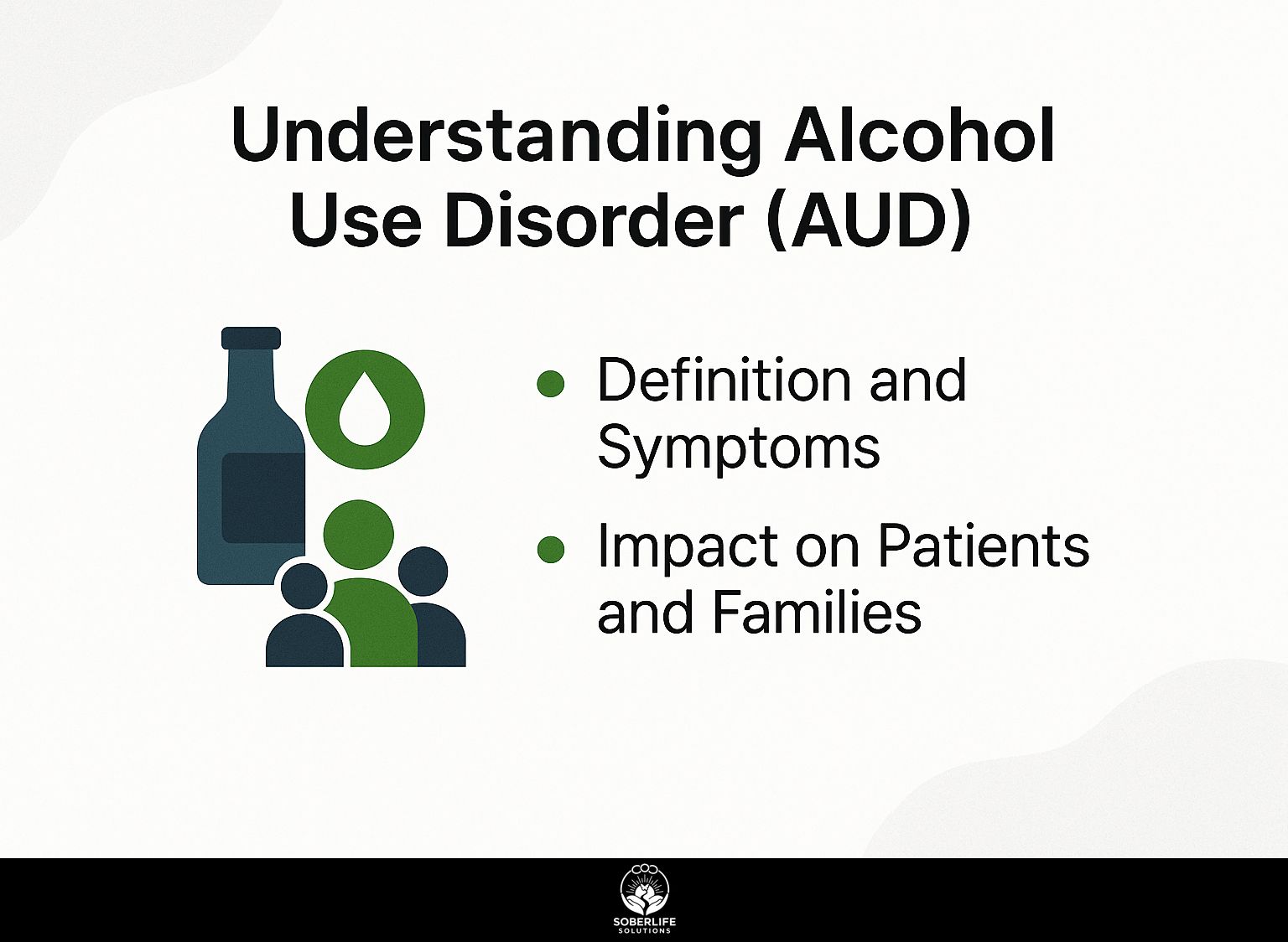 Understanding Alcohol Use Disorder (AUD)