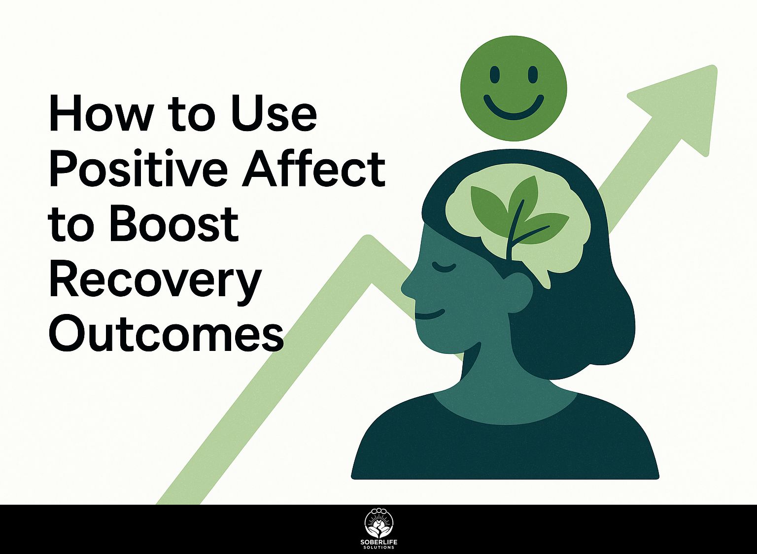 How to Use Positive Affect to Boost Recovery Outcomes