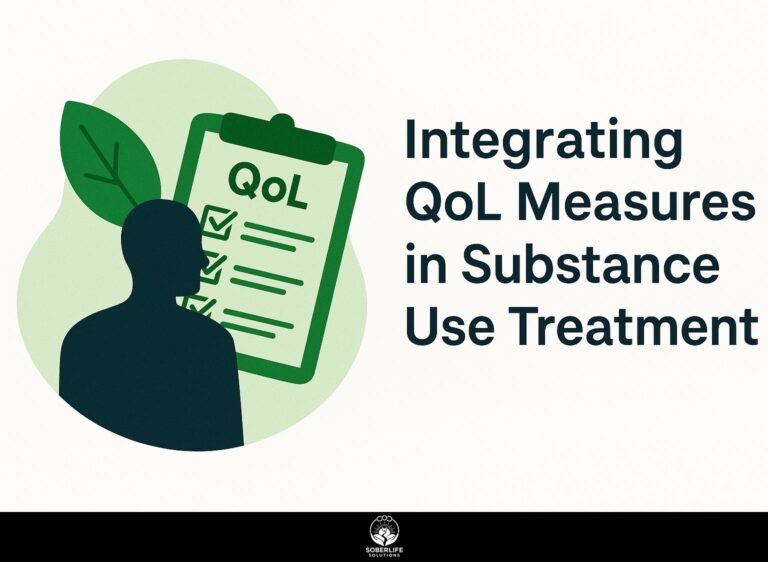 Integrating QoL Measures in Substance Use Treatment