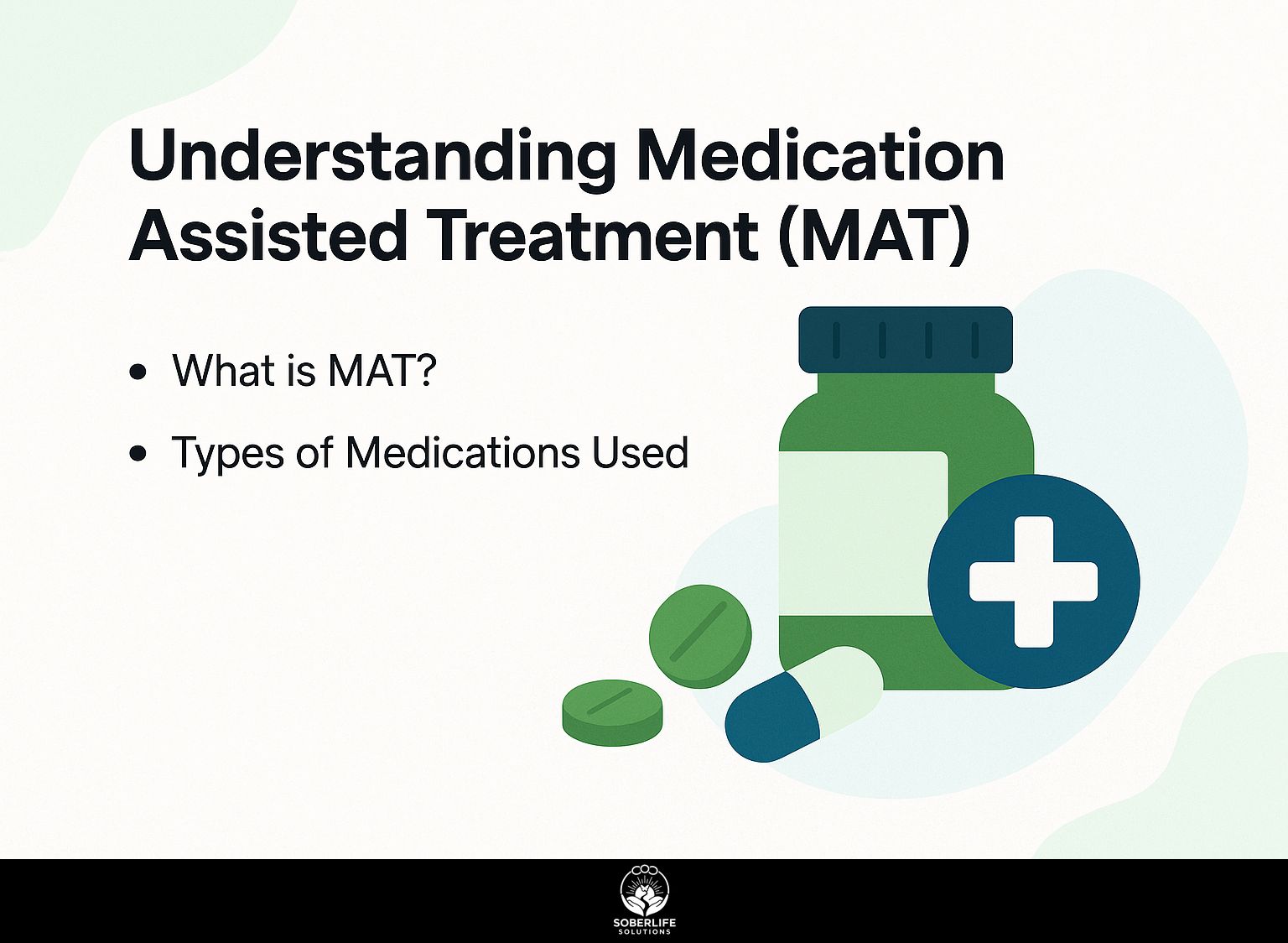 Understanding Medication Assisted Treatment (MAT)