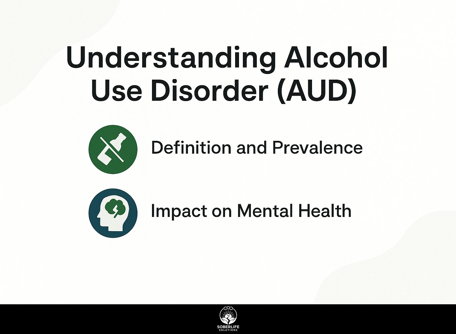 Understanding Alcohol Use Disorder (AUD)