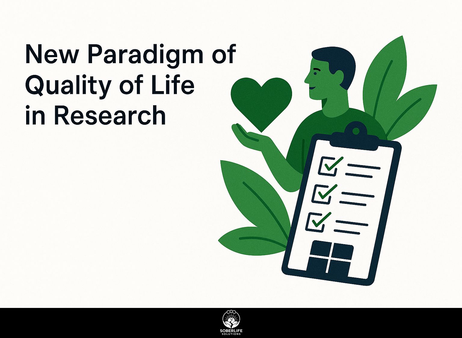 New Paradigm of Quality of Life in Research