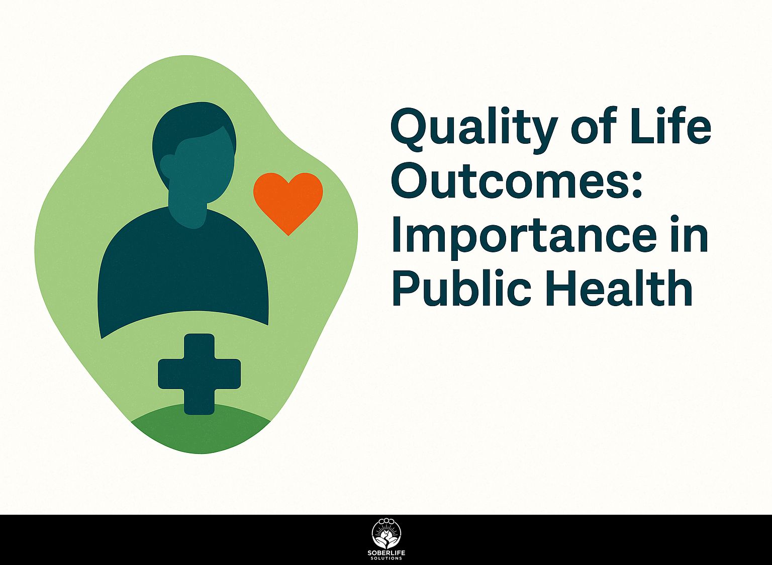 Quality of Life Outcomes: Importance in Public Health