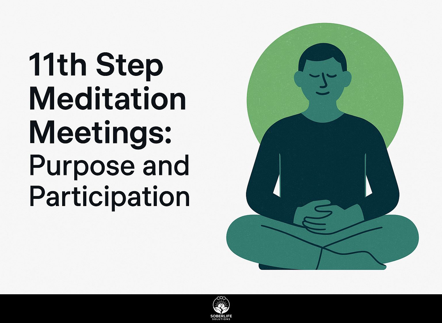 11th Step Meditation Meetings: Purpose and Participation