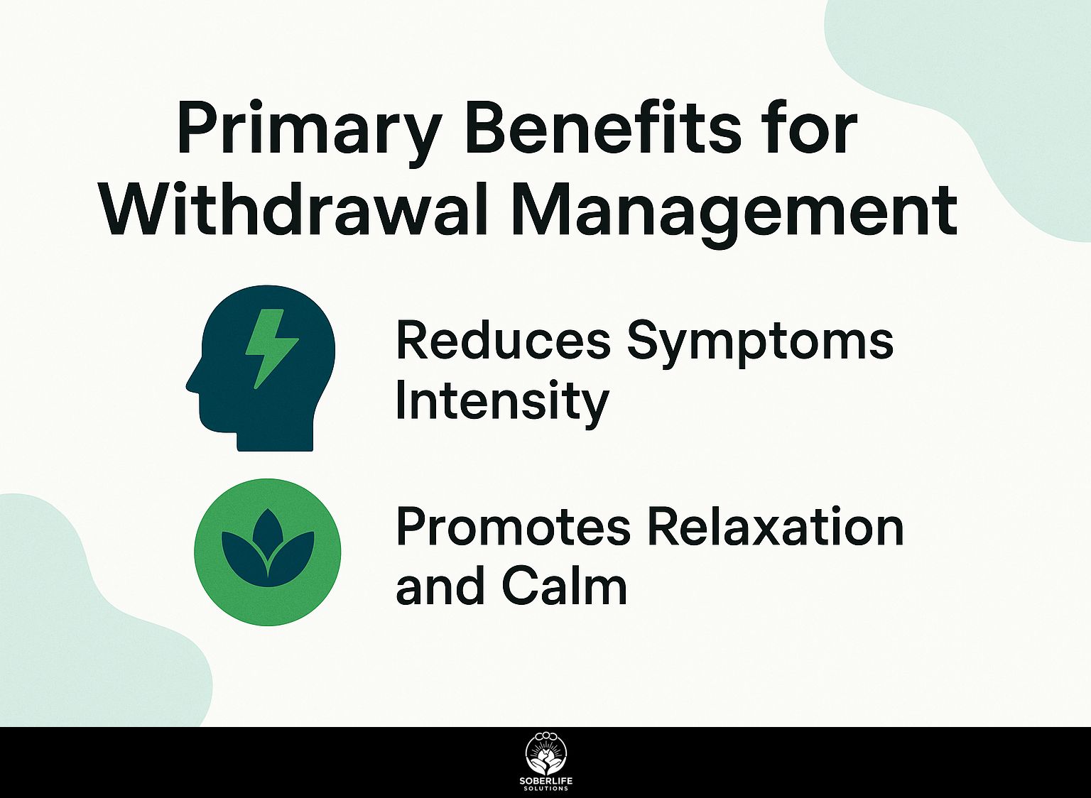 Primary Benefits for Withdrawal Management