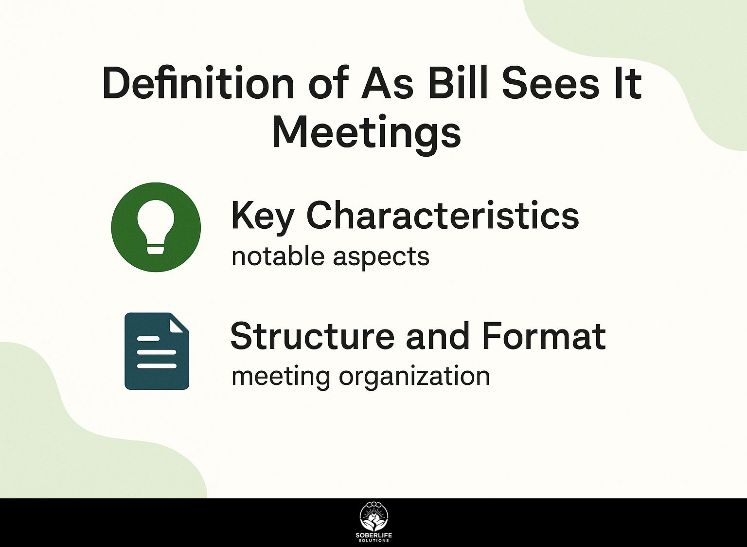 Definition of As Bill Sees It Meetings