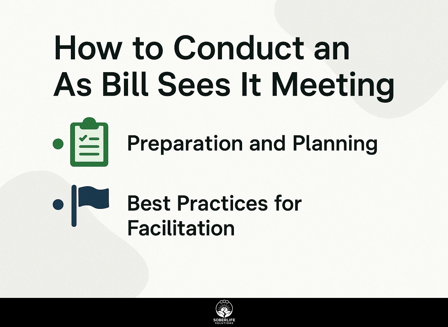 How to Conduct an As Bill Sees It Meeting
