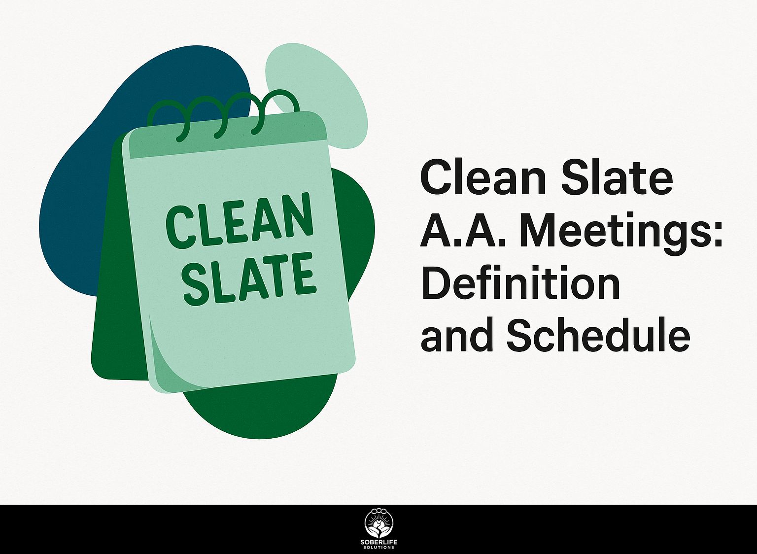 Clean Slate A.A. Meetings: Definition and Schedule