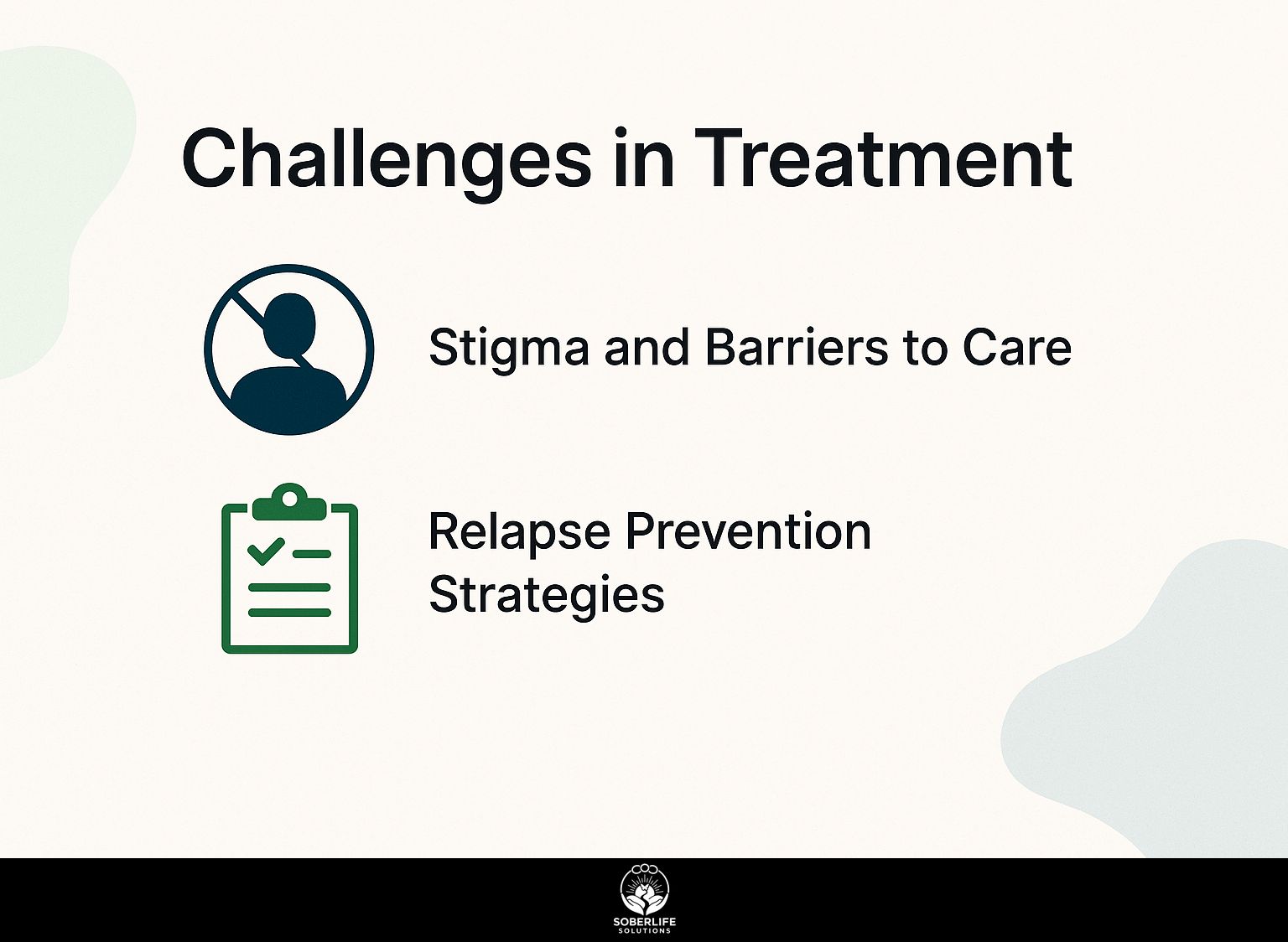 Challenges in Treatment