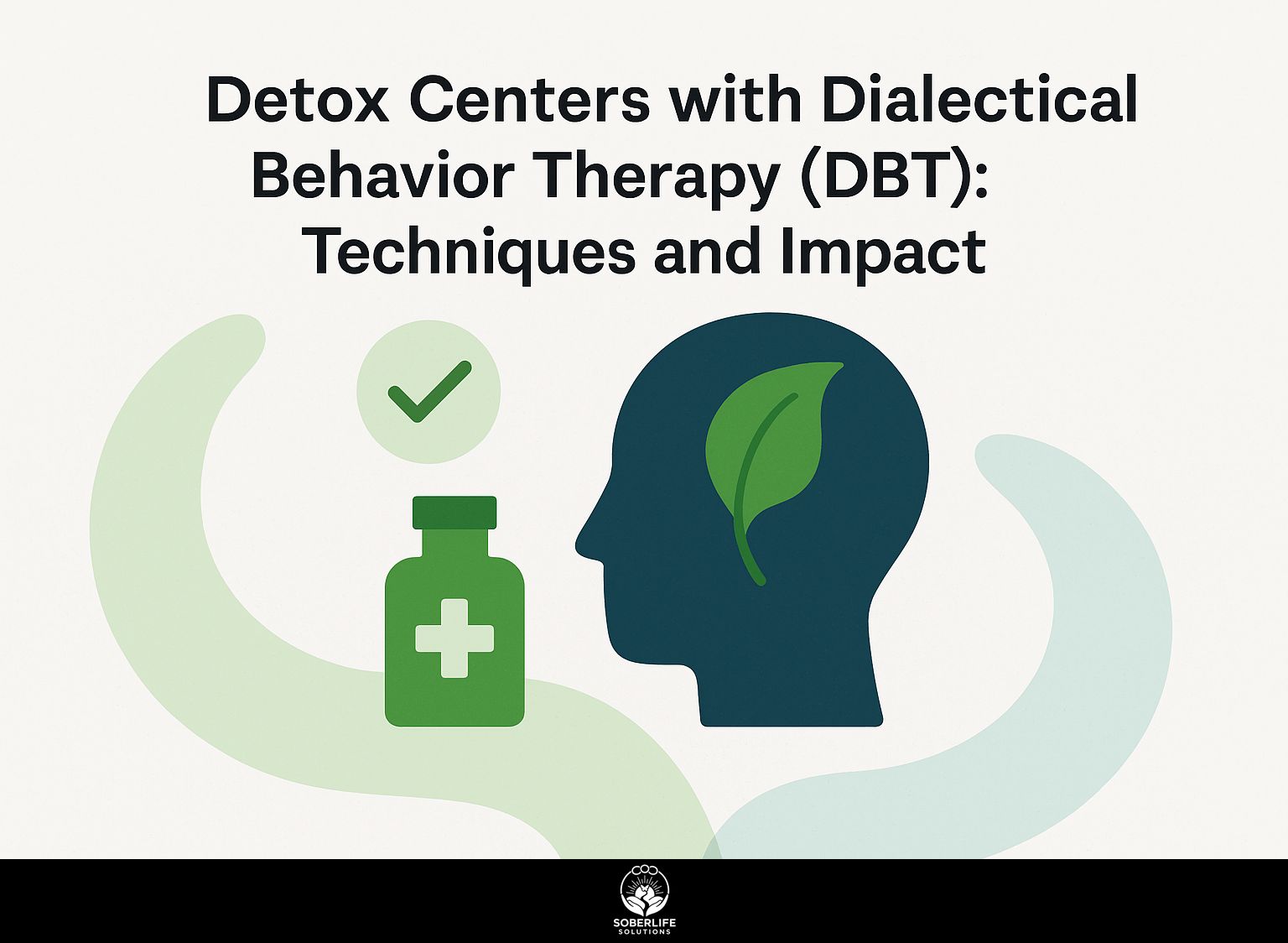 Detox Centers with Dialectical Behavior Therapy (DBT): Techniques and Impact