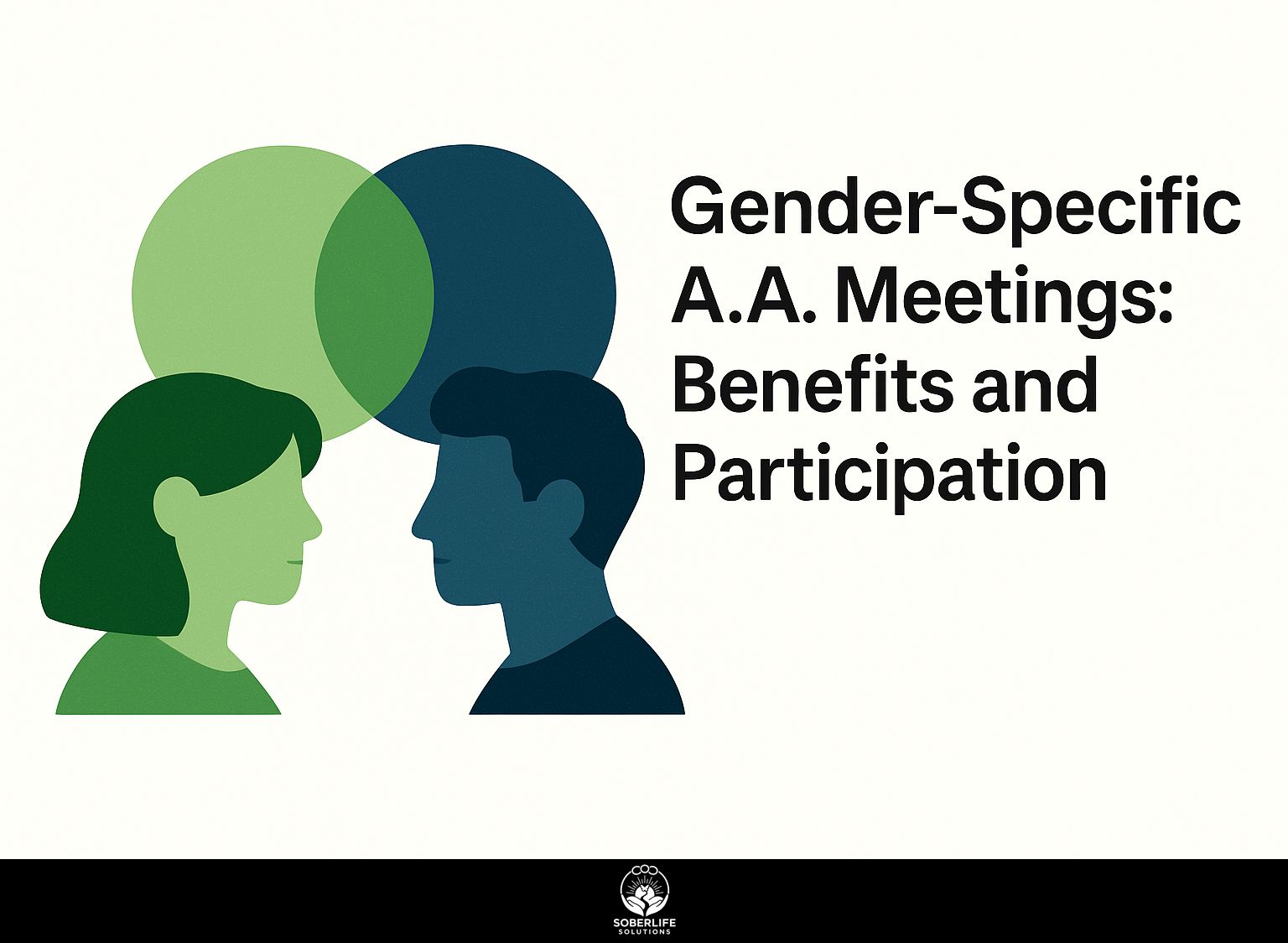 Gender-Specific A.A. Meetings: Benefits and Participation