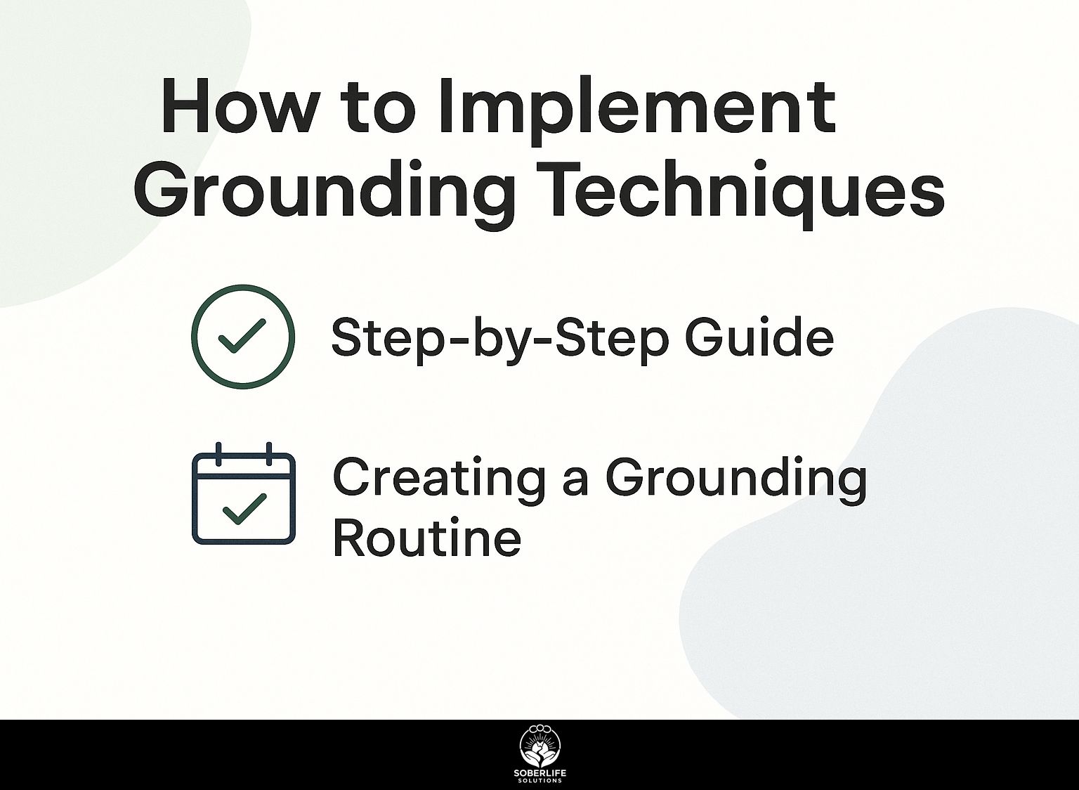 How to Implement Grounding Techniques
