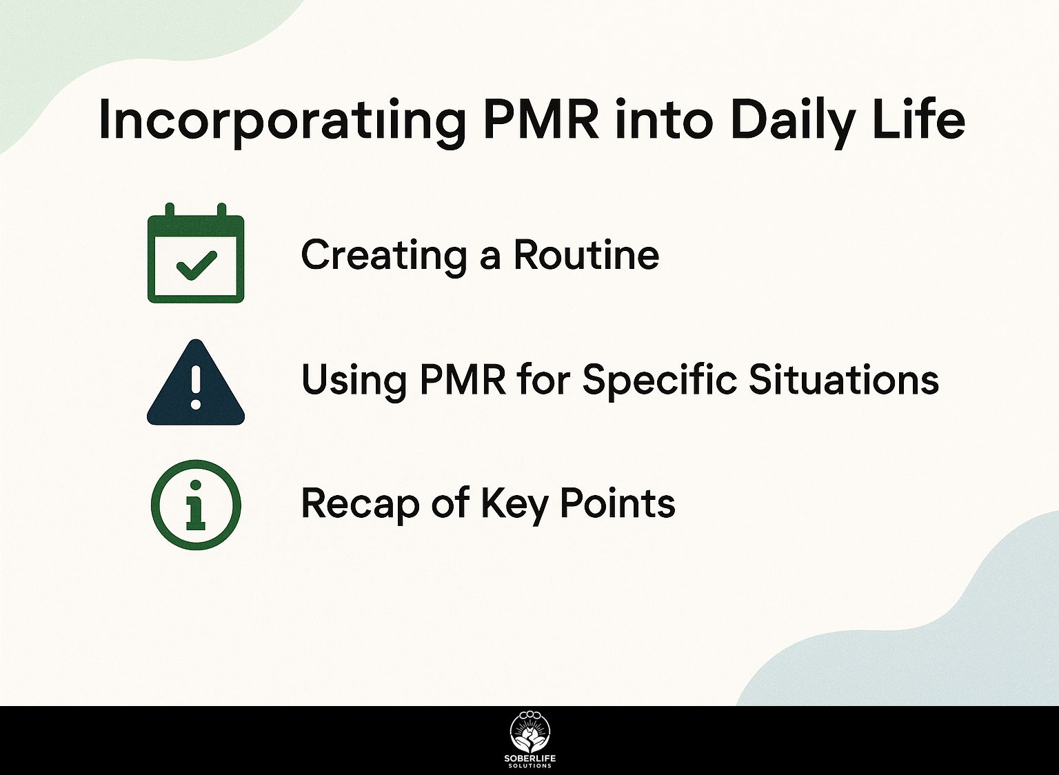 Incorporating PMR into Daily Life