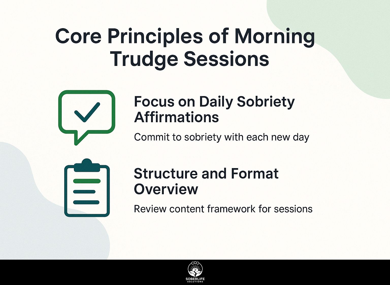 Core Principles of Morning Trudge Sessions