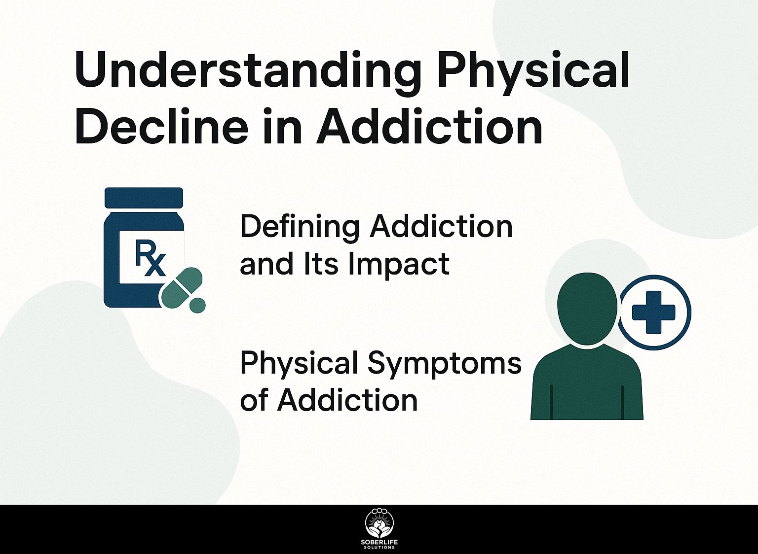 Understanding Physical Decline in Addiction