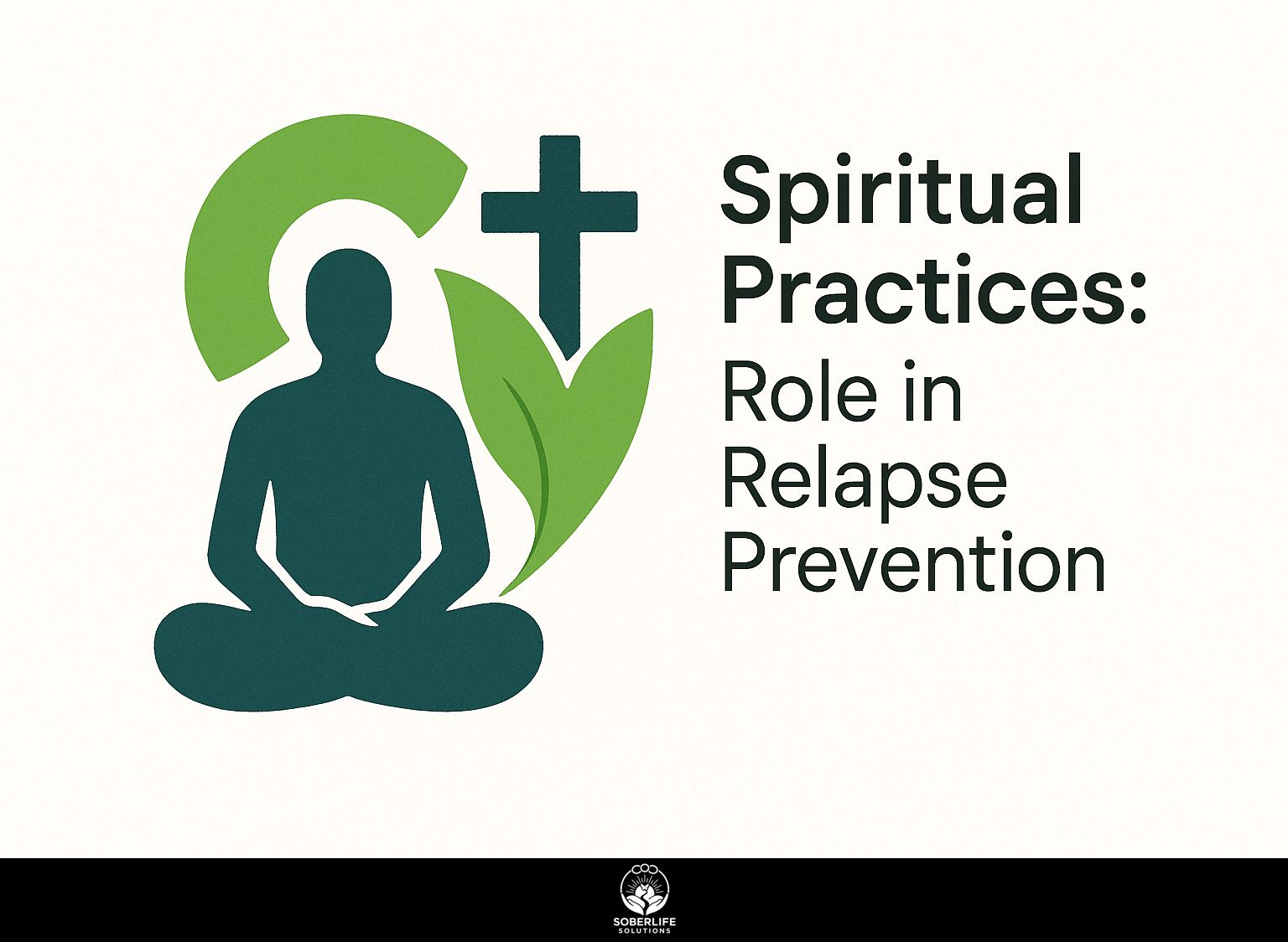 Spiritual Practices: Role in Relapse Prevention