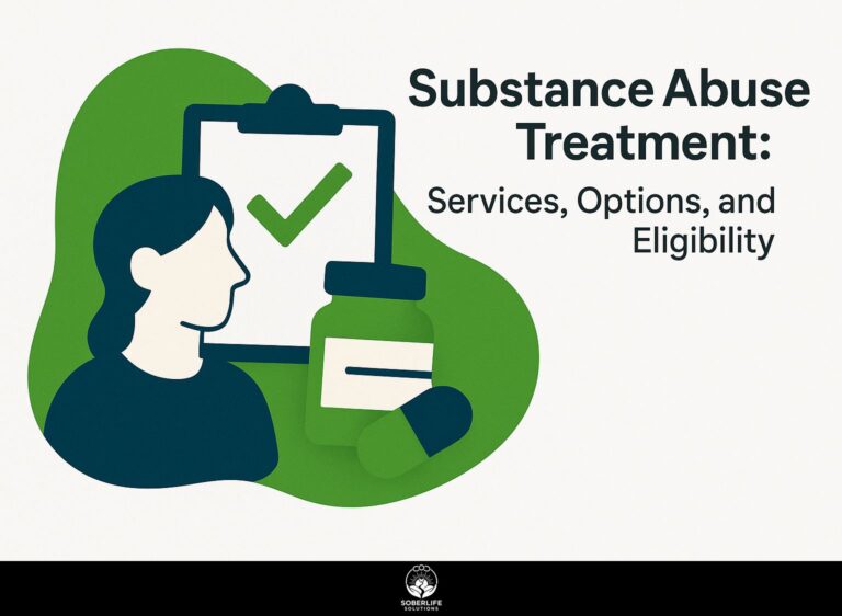 Substance Abuse Treatment: Services, Options, and Eligibility