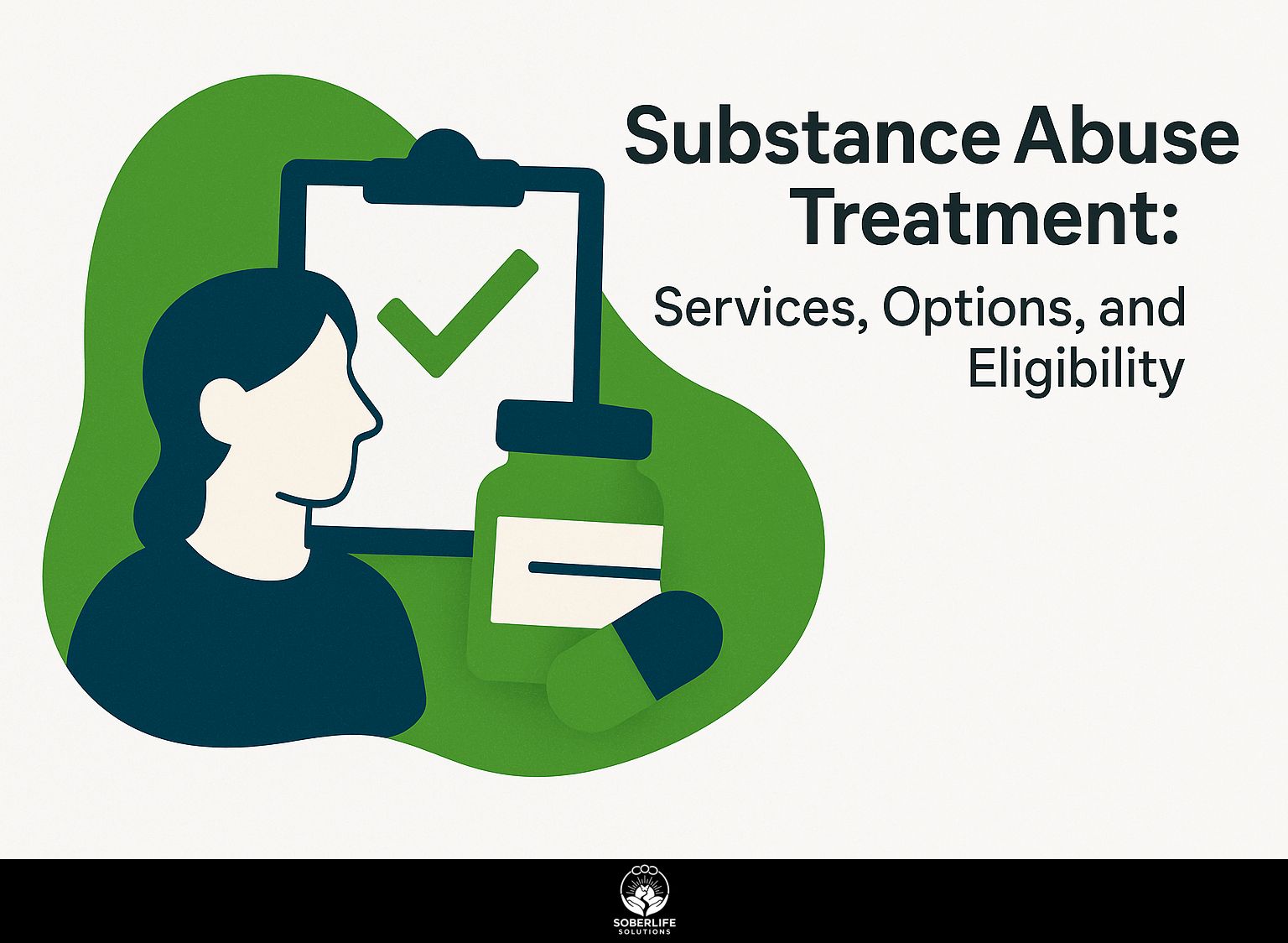 Substance Abuse Treatment: Services, Options, and Eligibility