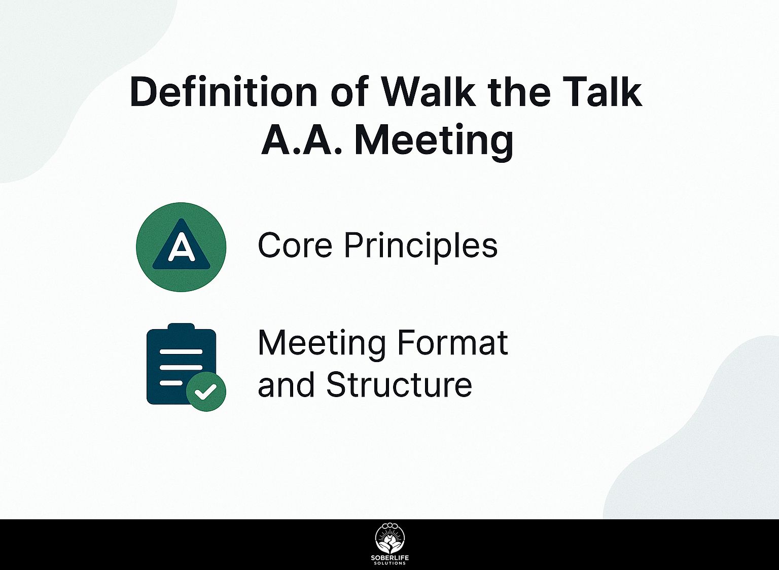 Definition of Walk the Talk A.A. Meeting