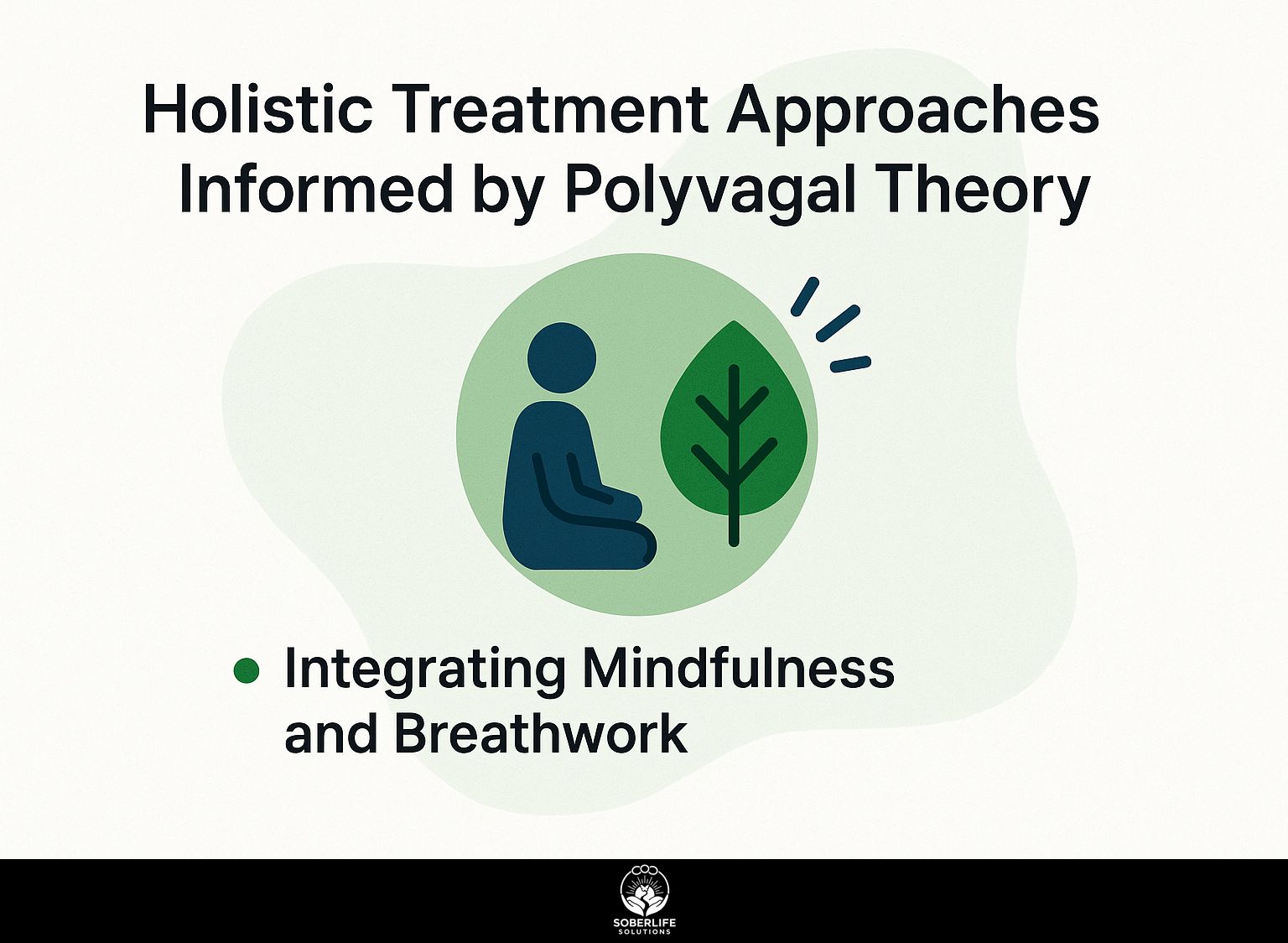 Holistic Treatment Approaches Informed by Polyvagal Theory