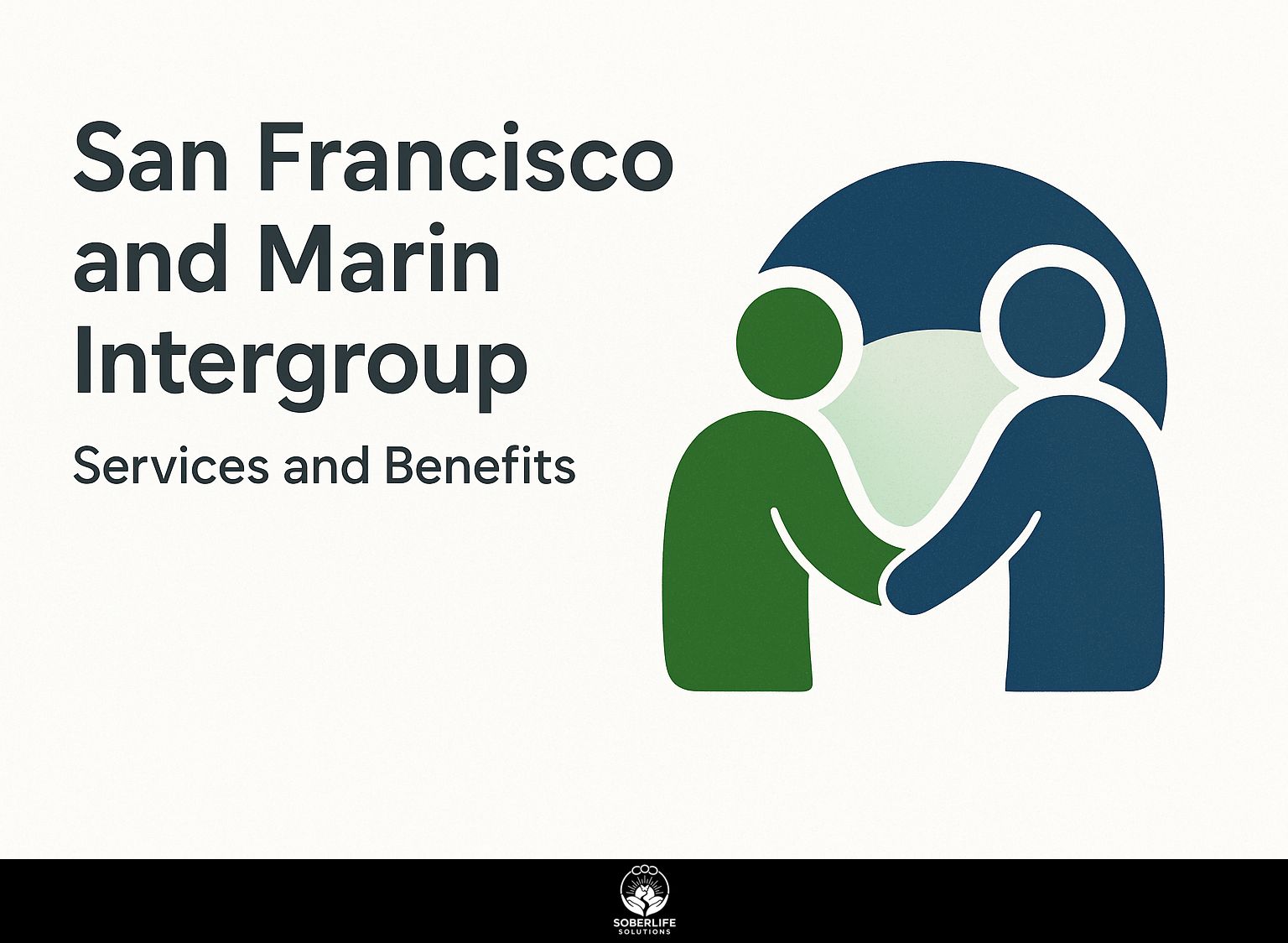 San Francisco and Marin Intergroup: Services and Benefits